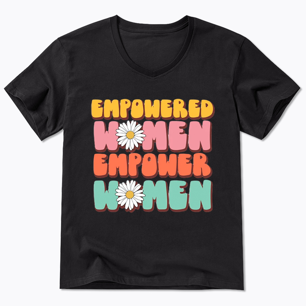 Empowered Women Feminist Equal Rights V-Neck Classic T-Shirt