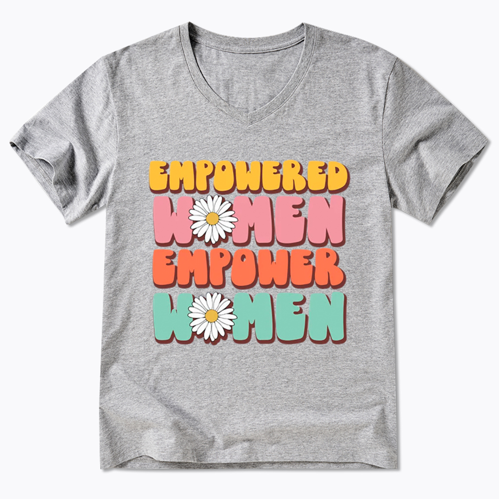 Empowered Women Feminist Equal Rights V-Neck Classic T-Shirt