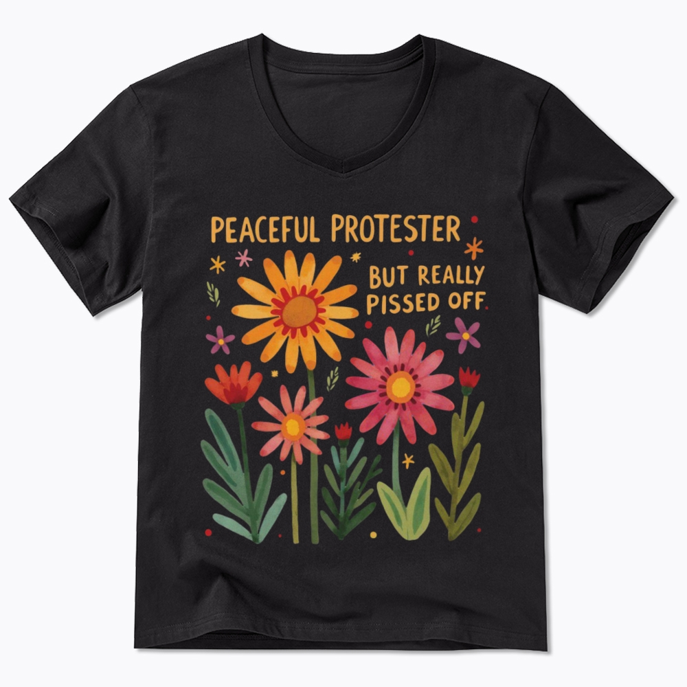 Peaceful Protester But Really Pissed Off V-Neck Classic T-Shirt