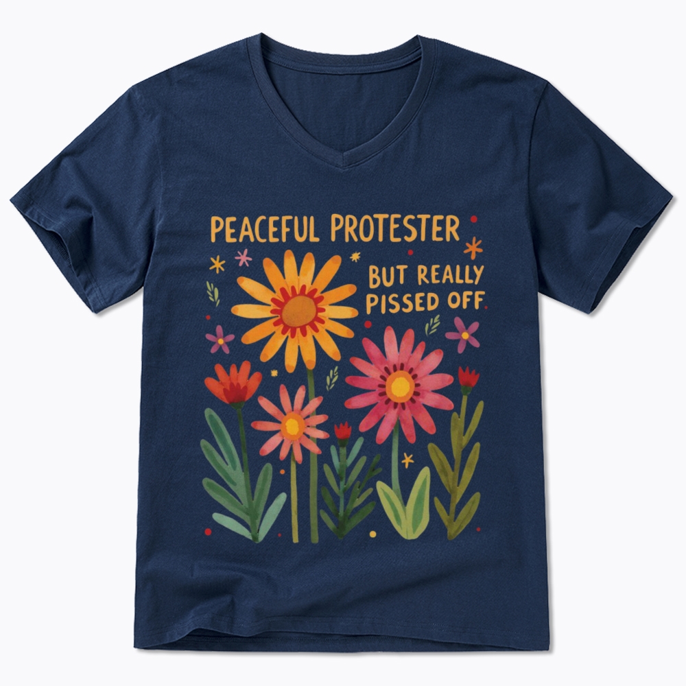 Peaceful Protester But Really Pissed Off V-Neck Classic T-Shirt