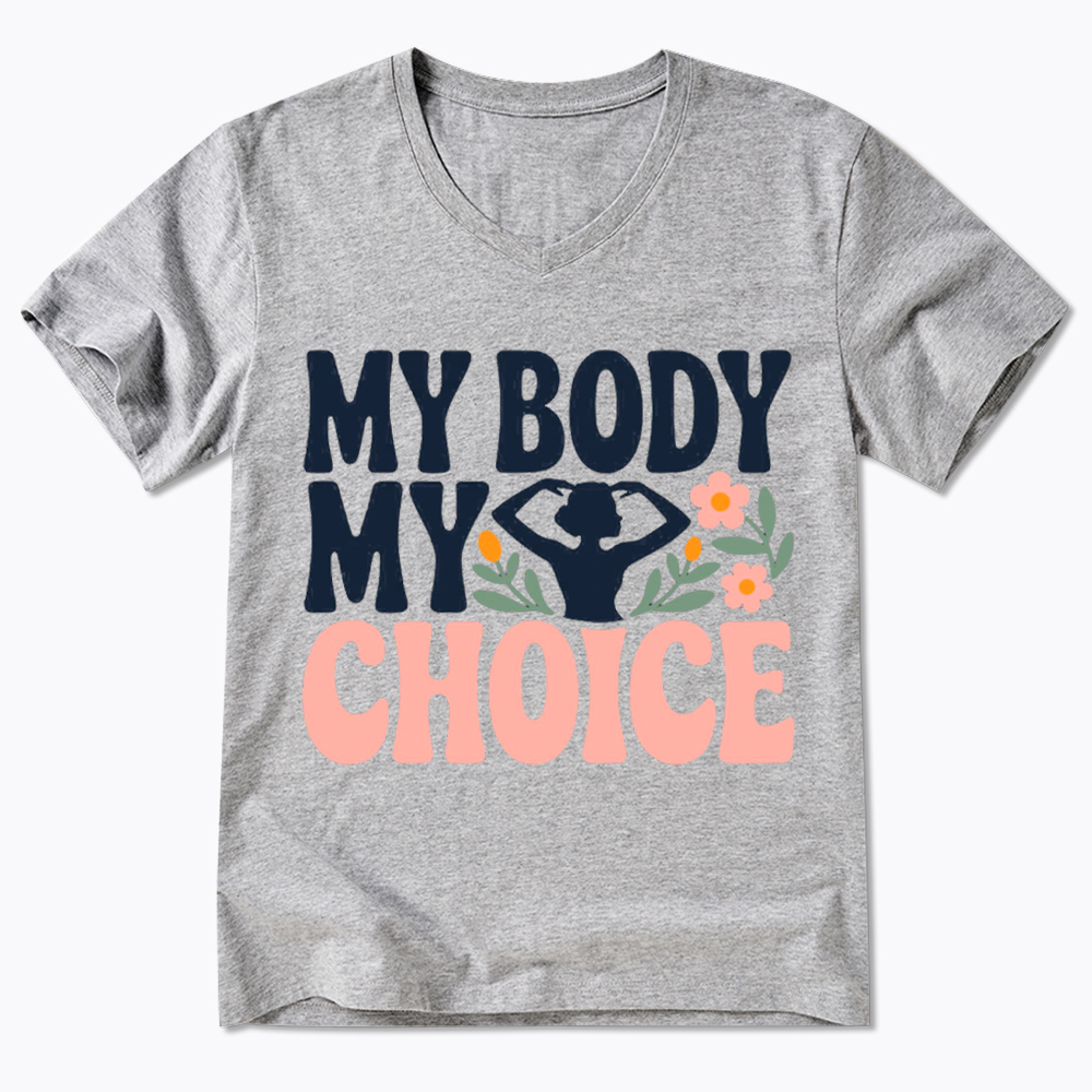 My Body My Choice V-Neck Classic T-Shirt