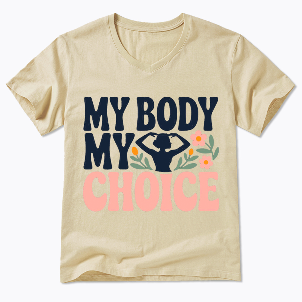 My Body My Choice V-Neck Classic T-Shirt