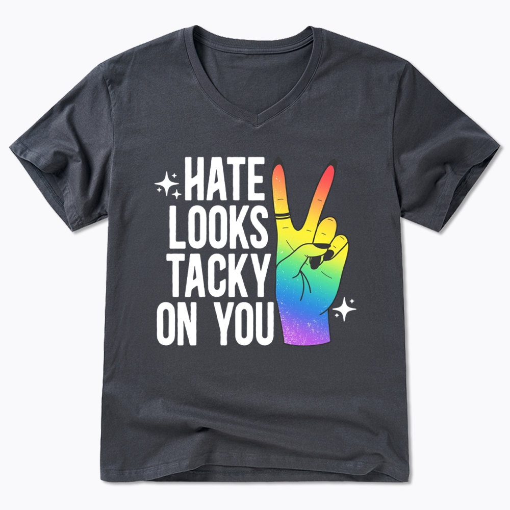 Hate Looks Tacky On You V-Neck Classic T-Shirt