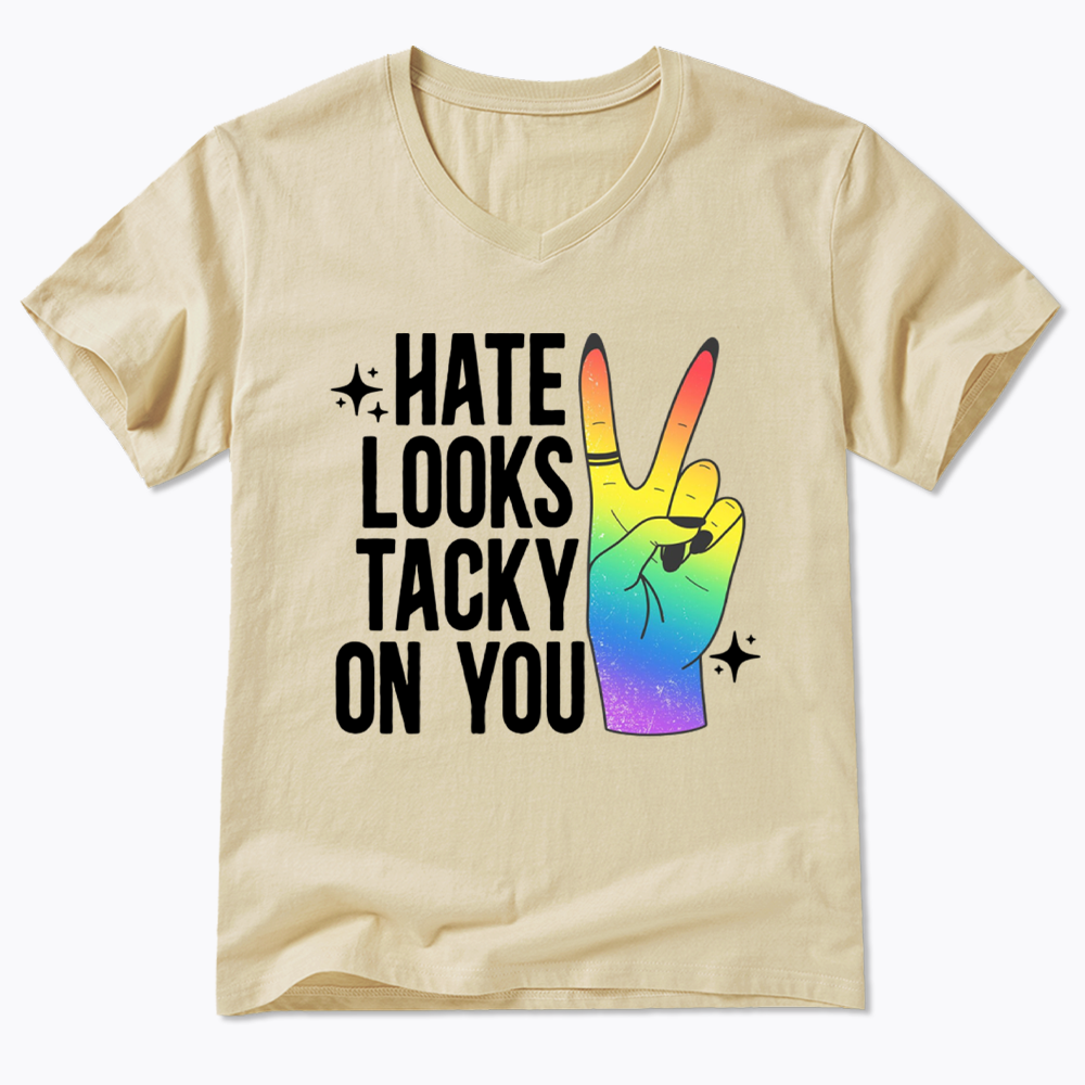 Hate Looks Tacky On You V-Neck Classic T-Shirt