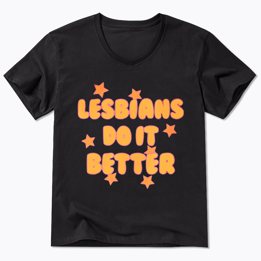 Lesbians Do It Better V-Neck Classic T-Shirt