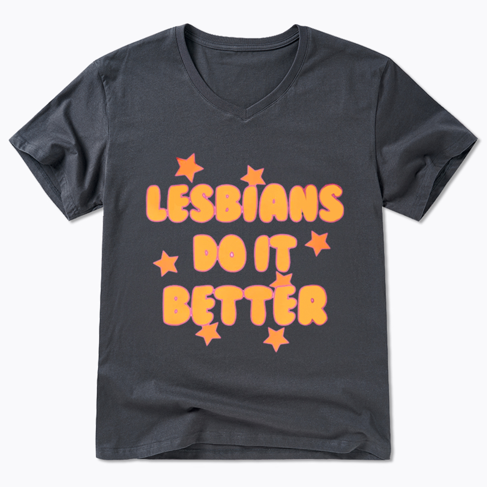 Lesbians Do It Better V-Neck Classic T-Shirt