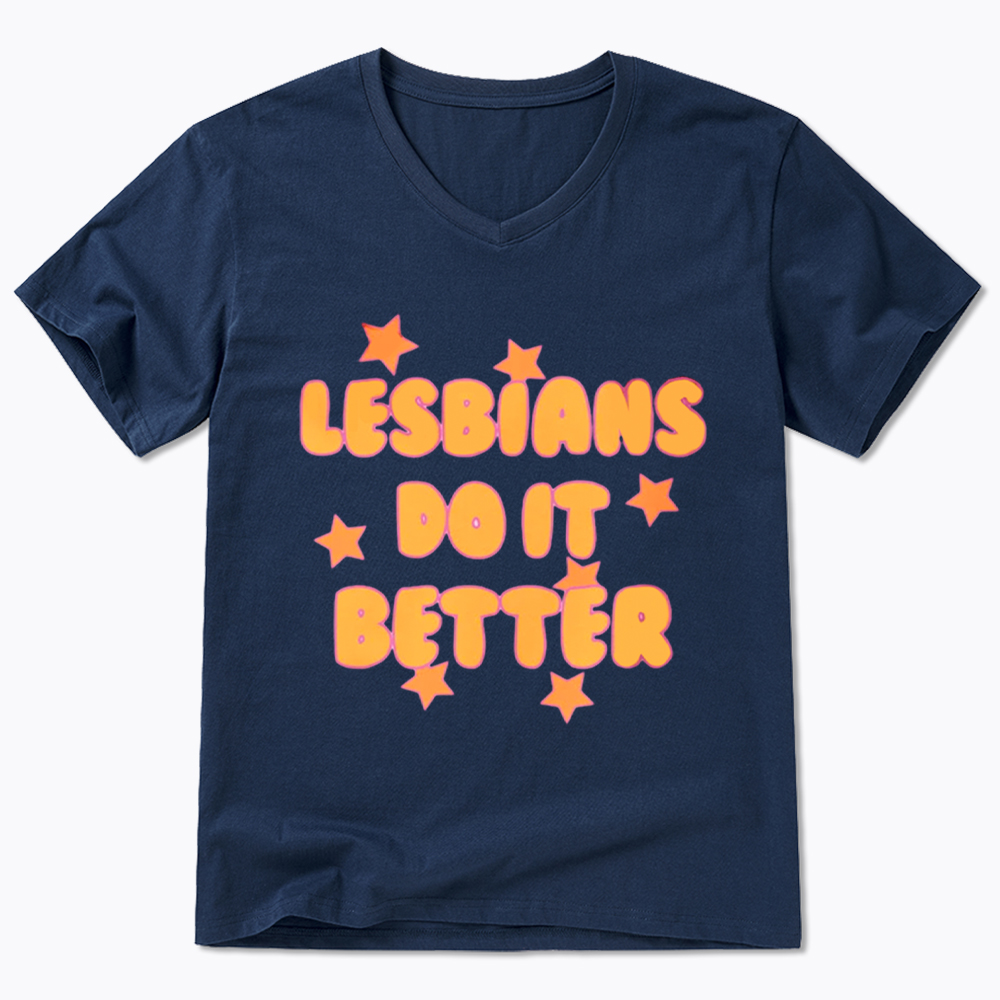 Lesbians Do It Better V-Neck Classic T-Shirt
