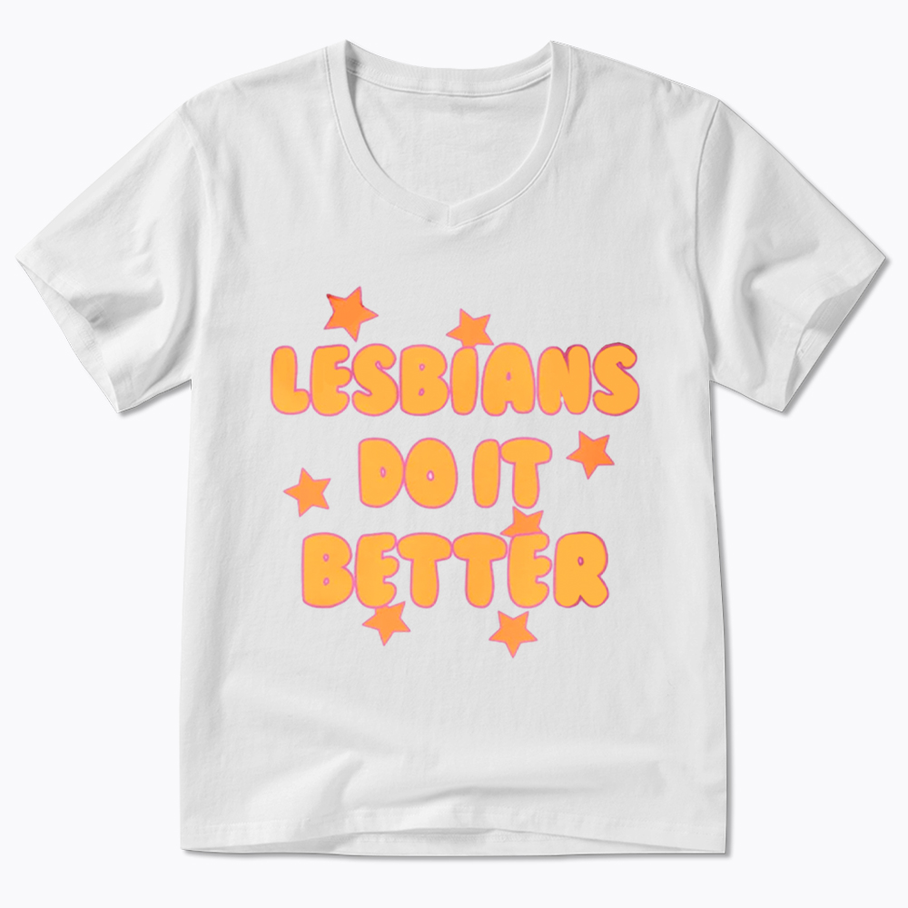Lesbians Do It Better V-Neck Classic T-Shirt
