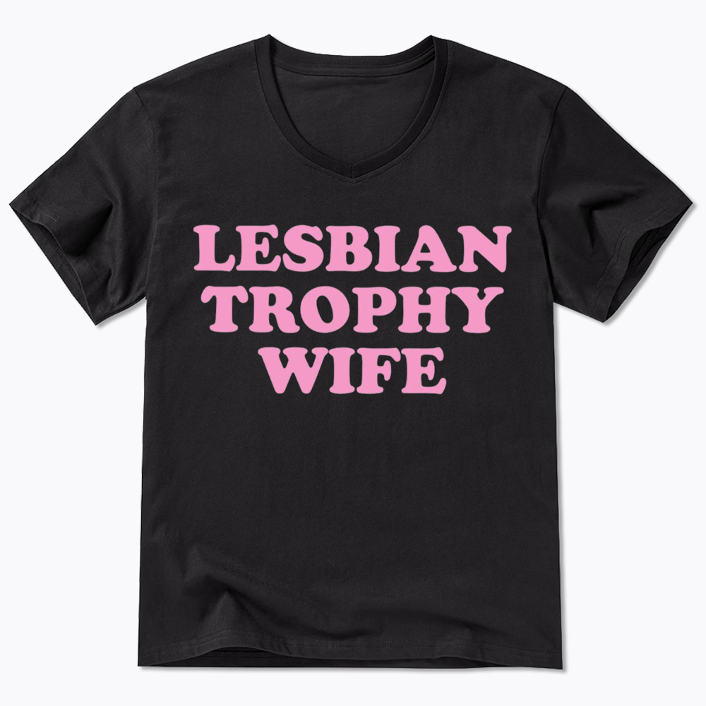 Lesbian Trophy Wife V-Neck Classic T-Shirt