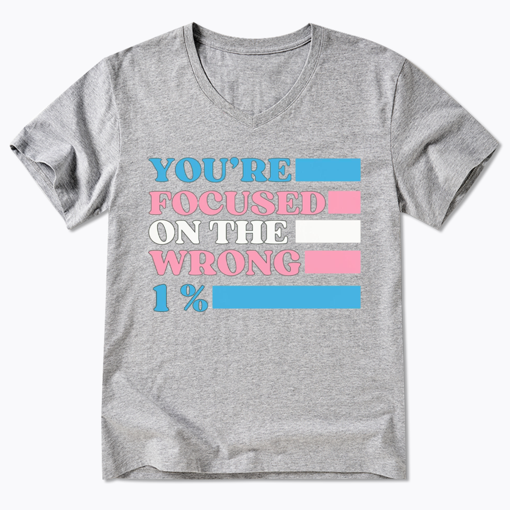 You're Focused On The Wrong V-Neck Classic T-Shirt