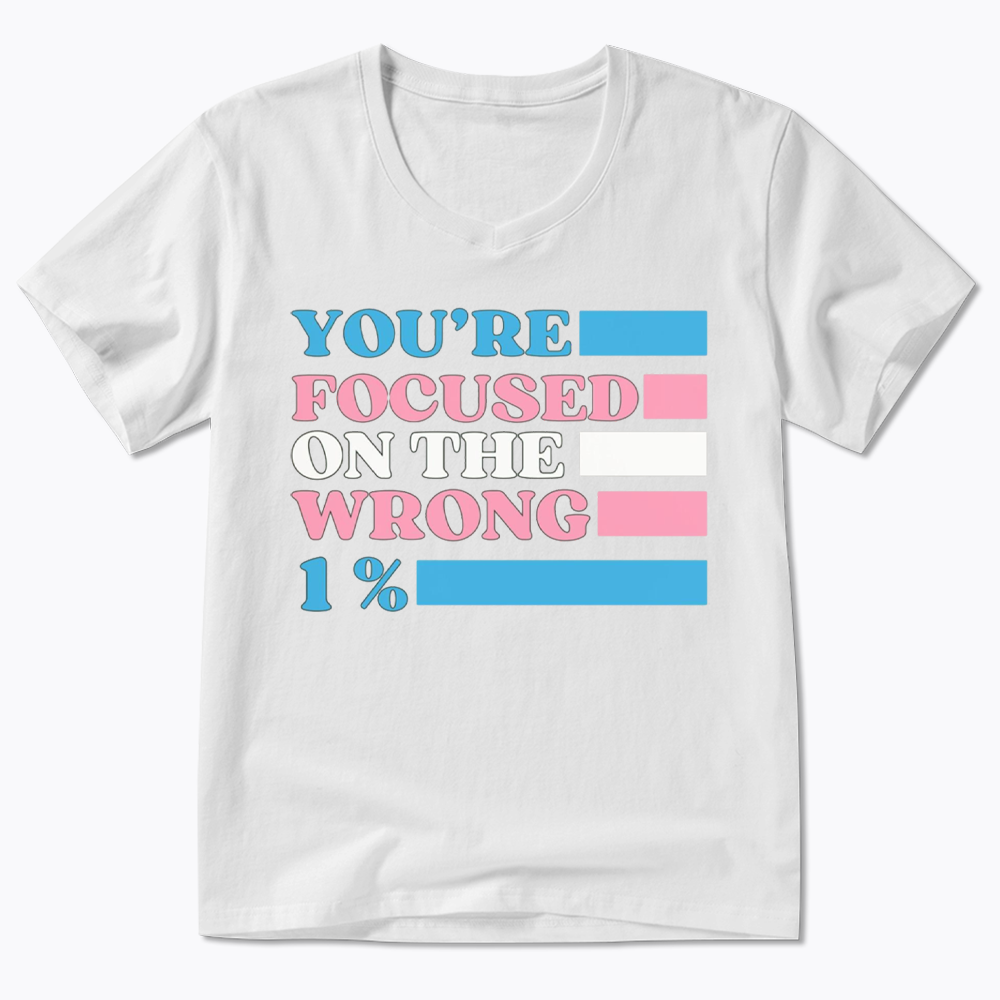 You're Focused On The Wrong V-Neck Classic T-Shirt