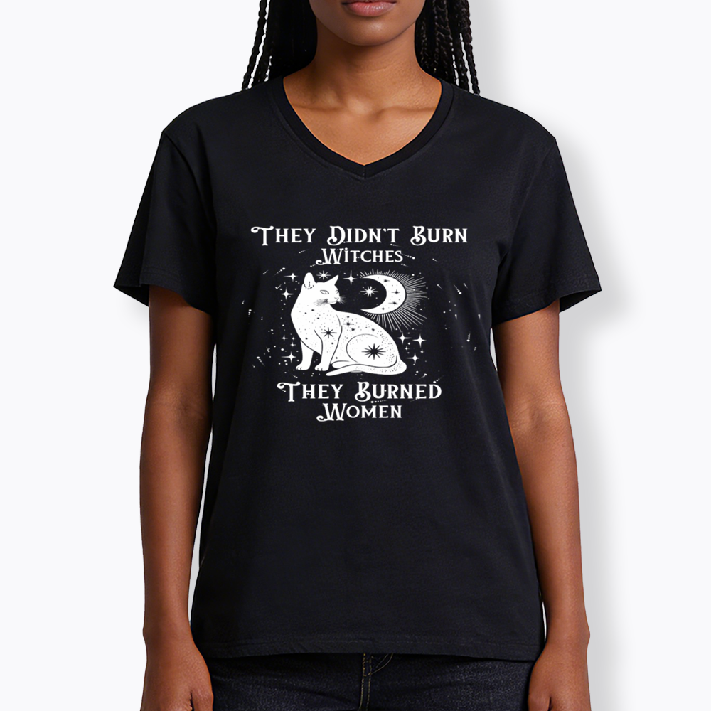 They Didn't Burn Witches They Burned Wome V-Neck Classic T-Shirt