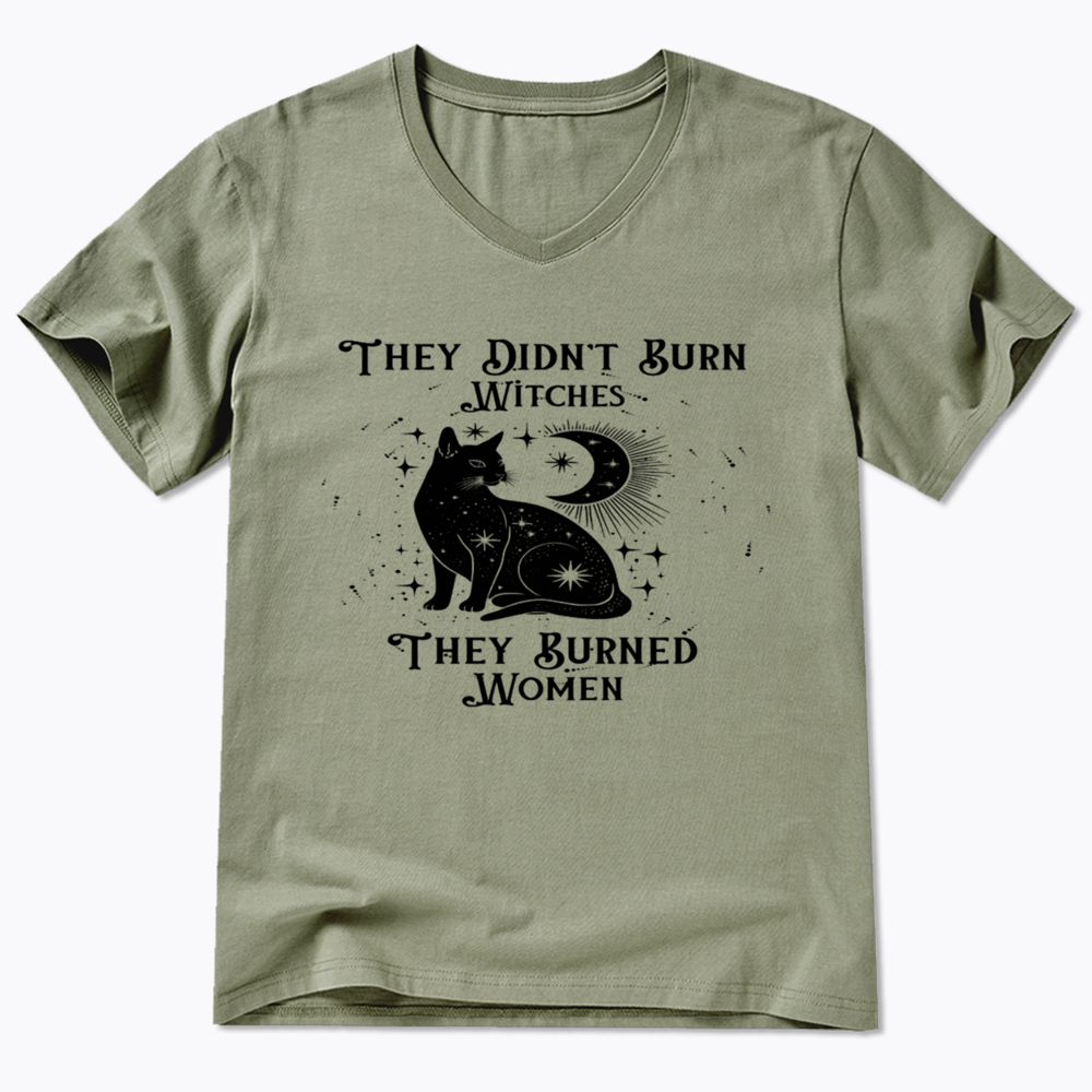 They Didn't Burn Witches They Burned Wome V-Neck Classic T-Shirt