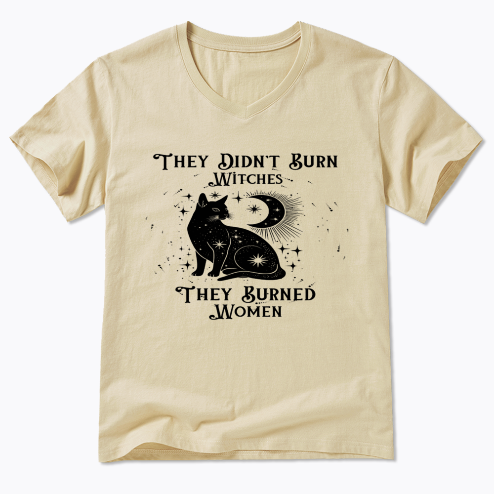 They Didn't Burn Witches They Burned Wome V-Neck Classic T-Shirt