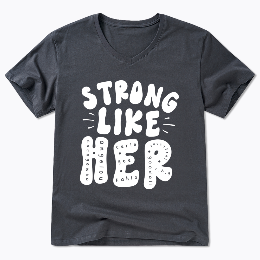 Strong Like Her V-Neck Classic T-Shirt