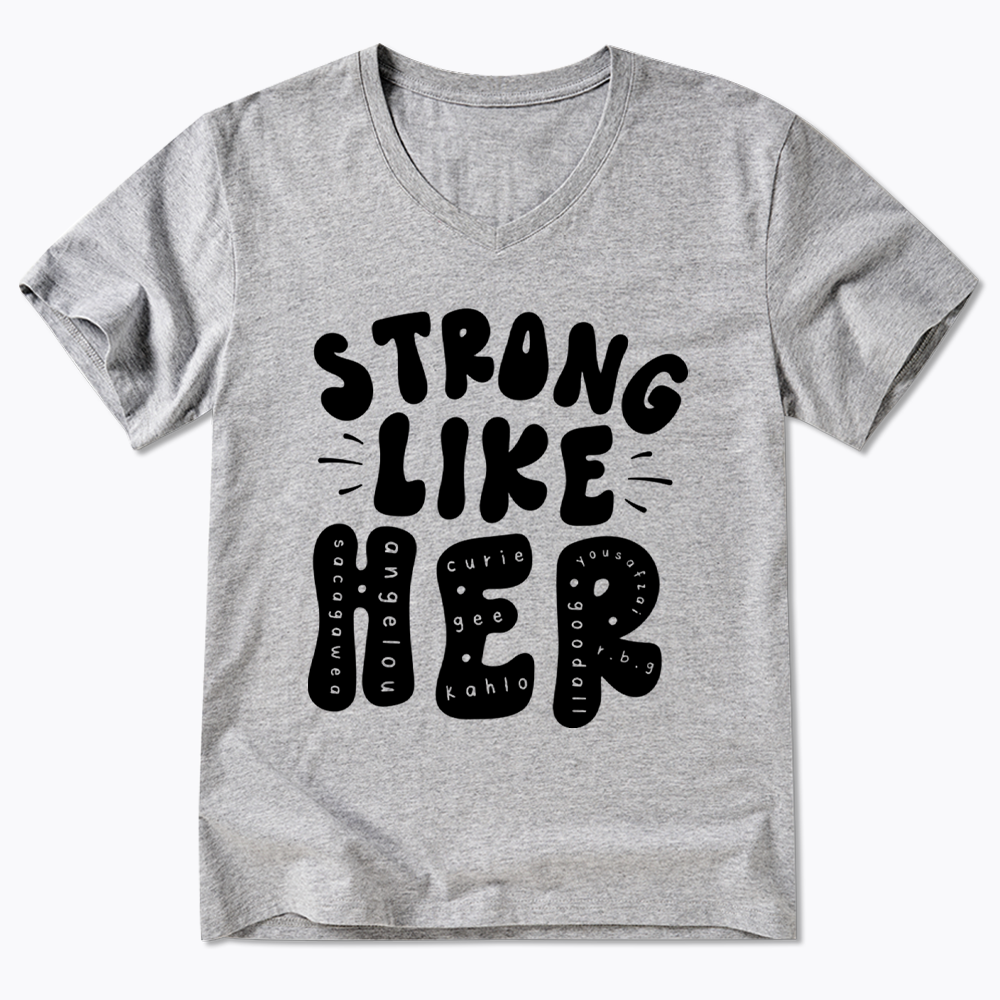 Strong Like Her V-Neck Classic T-Shirt