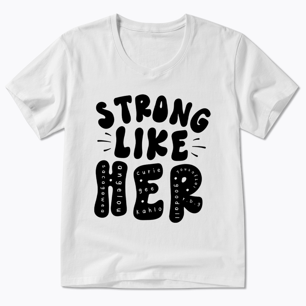 Strong Like Her V-Neck Classic T-Shirt