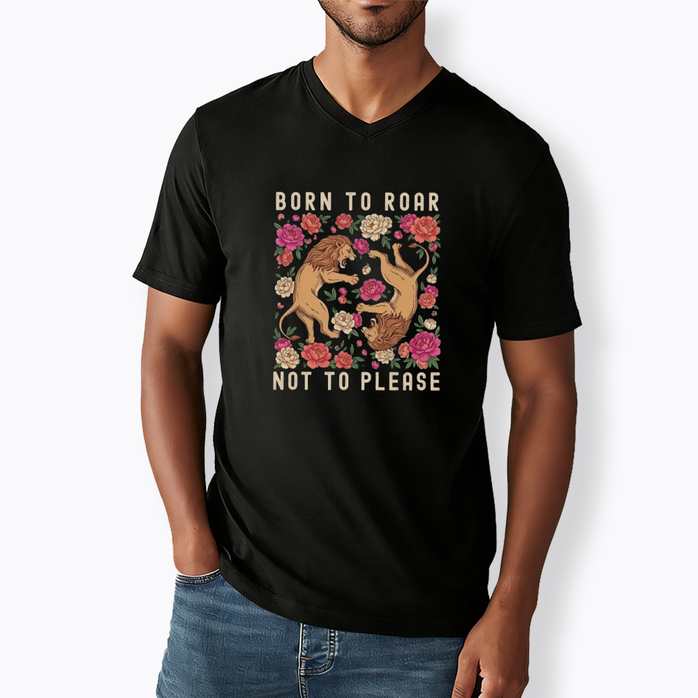 Born To Roar Not To Please V-Neck Classic T-Shirt