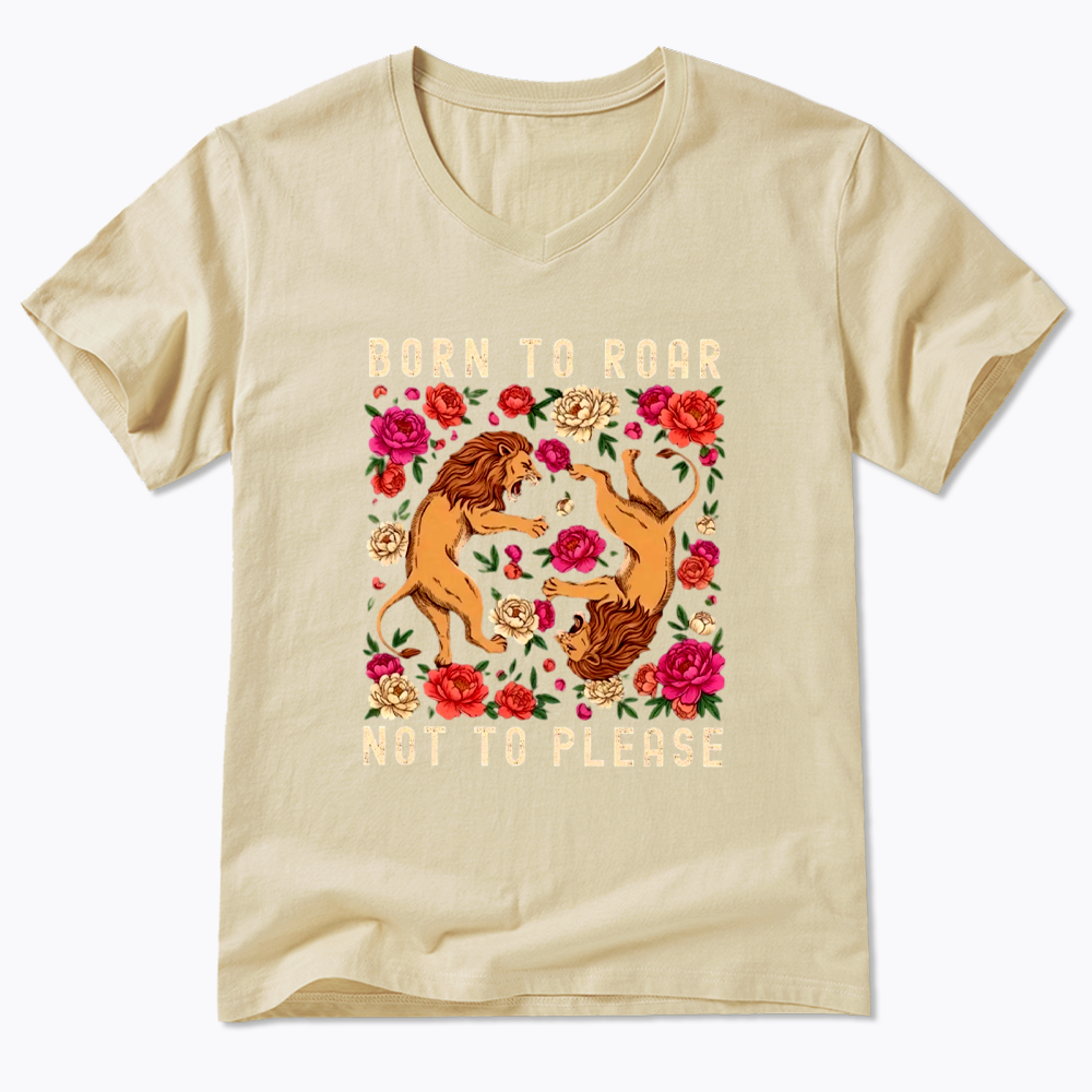 Born To Roar Not To Please V-Neck Classic T-Shirt