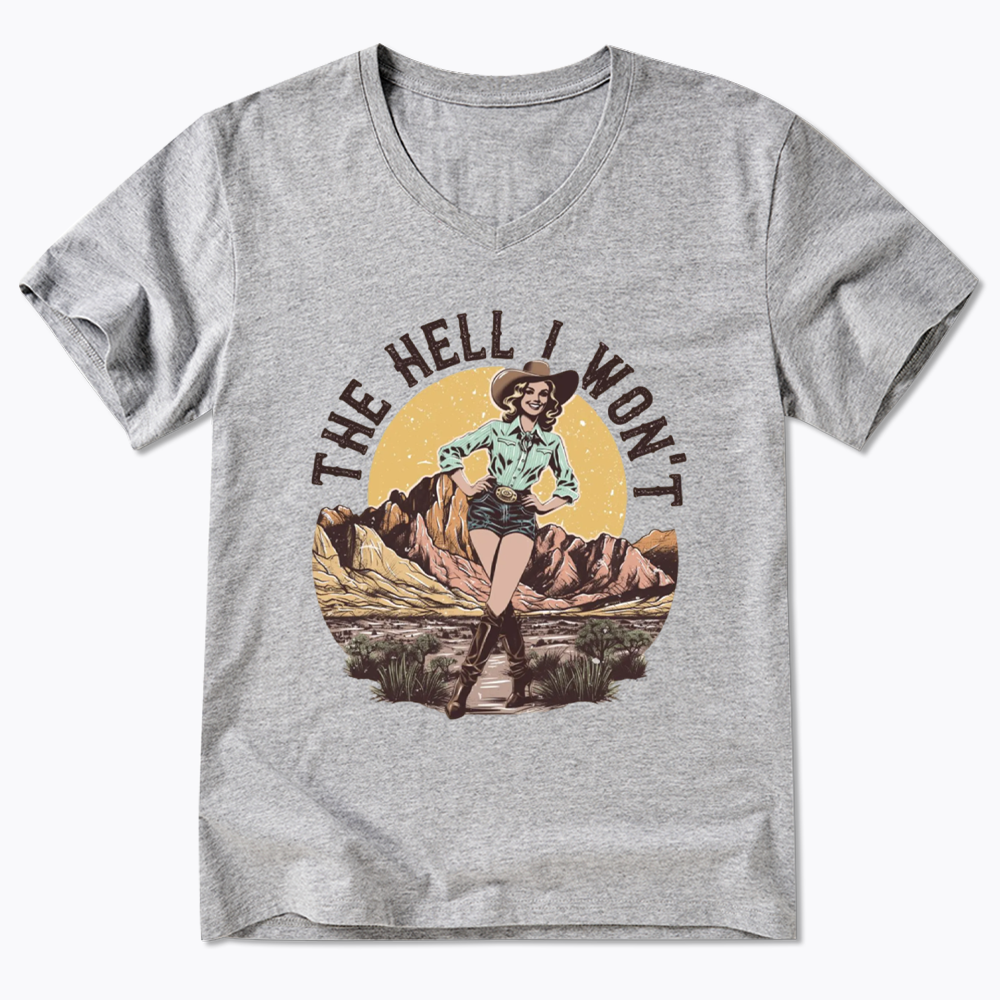 The Hell I Won't V-Neck Classic T-Shirt
