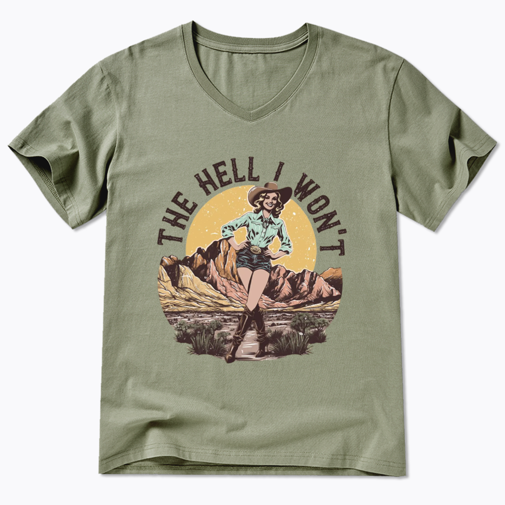 The Hell I Won't V-Neck Classic T-Shirt