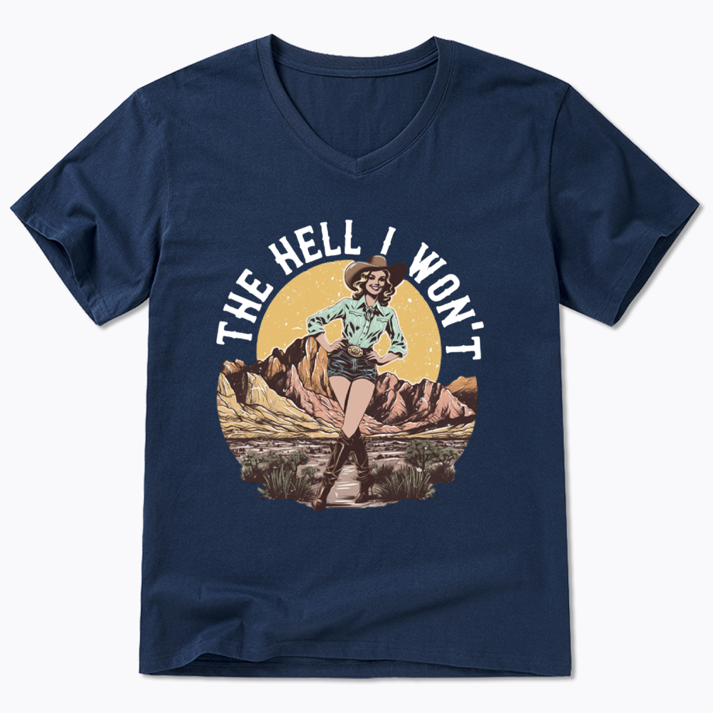 The Hell I Won't V-Neck Classic T-Shirt