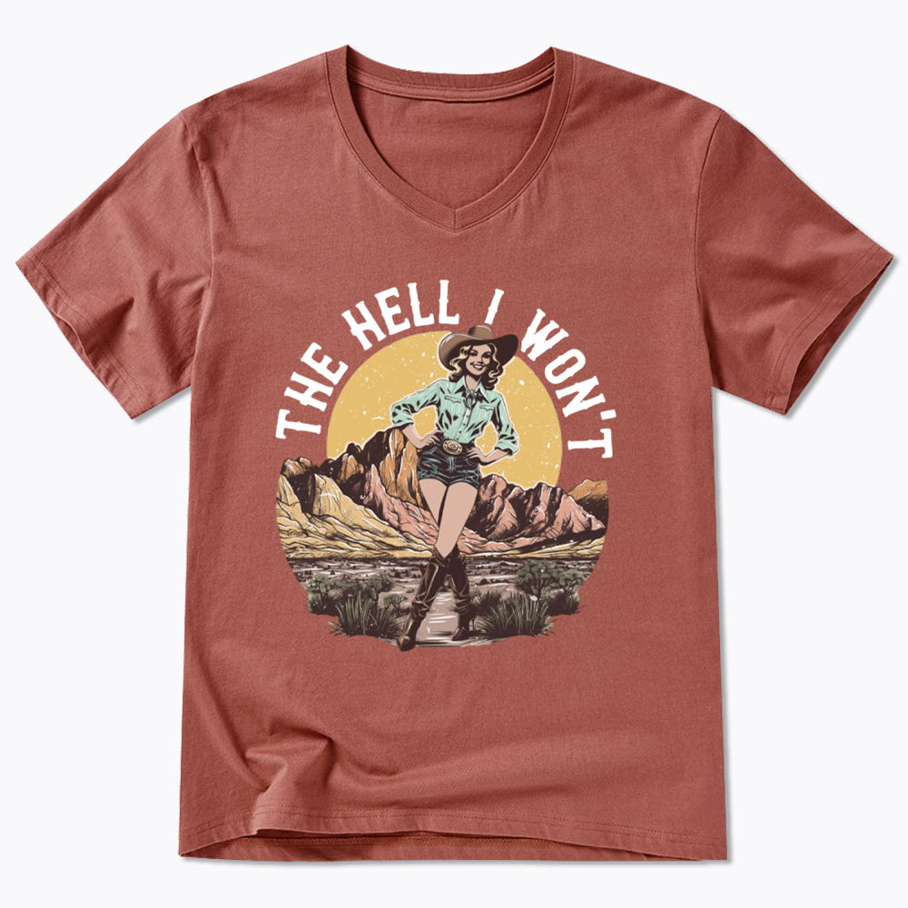 The Hell I Won't V-Neck Classic T-Shirt