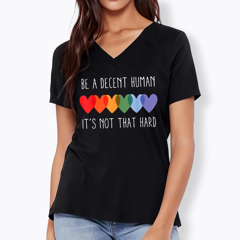 Be a Decent Human It's Not That Hard V-Neck Classic T-Shirt