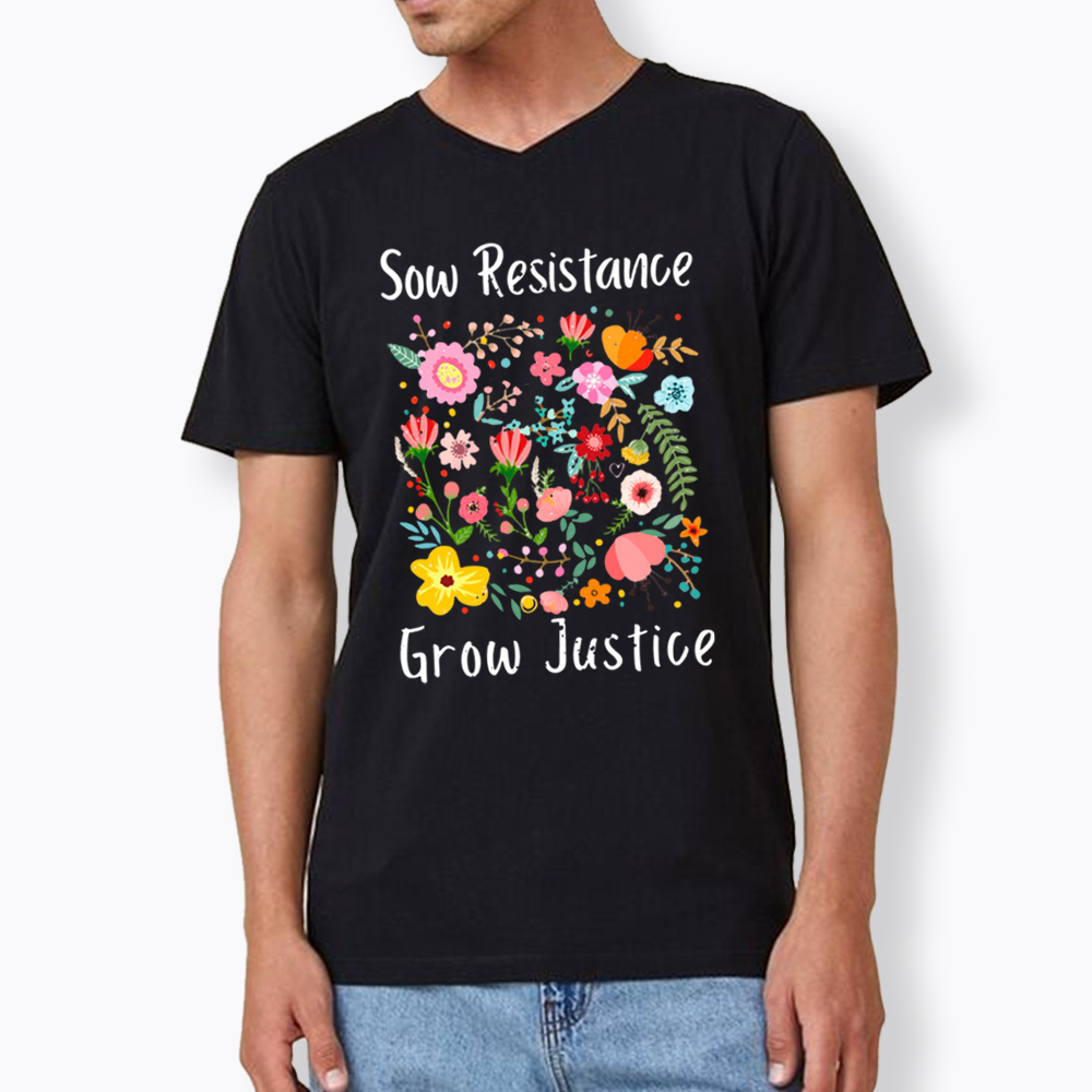 Floral Social Justice Sow Resistance Grow Justice V-Neck Classic T-Shirt