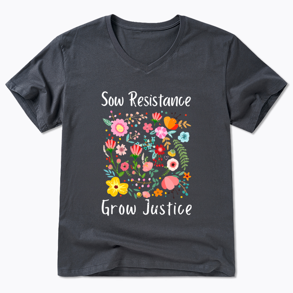 Floral Social Justice Sow Resistance Grow Justice V-Neck Classic T-Shirt