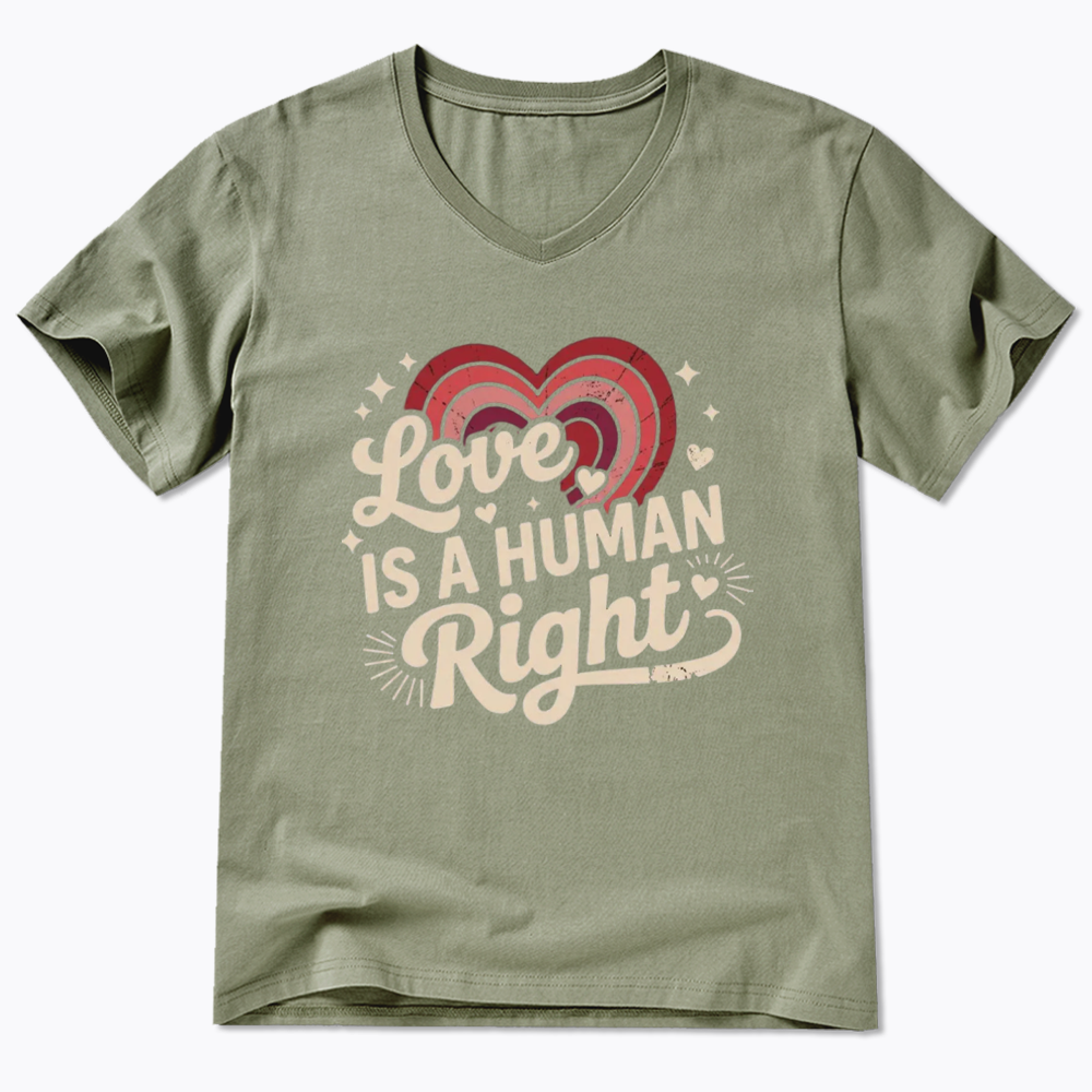 Love Is A Human Right V-Neck Classic T-Shirt