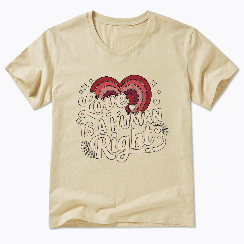Love Is A Human Right V-Neck Classic T-Shirt
