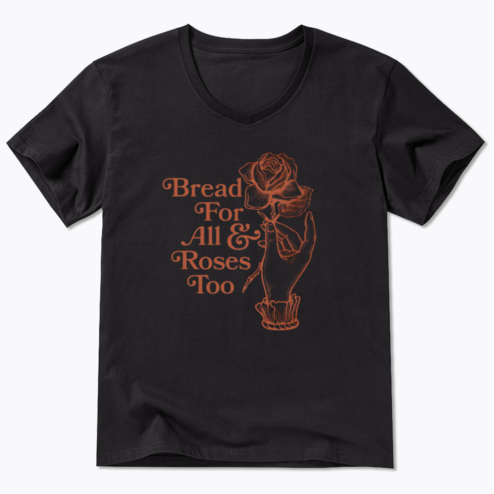 Bread for all and Roses too V-Neck Classic T-Shirt