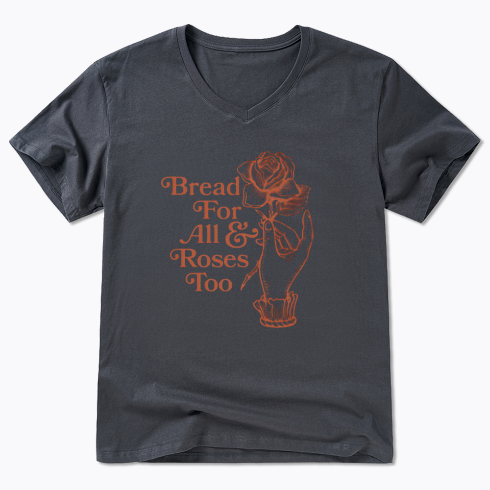 Bread for all and Roses too V-Neck Classic T-Shirt