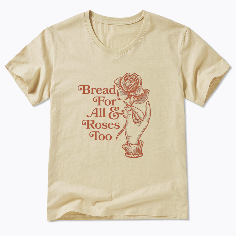 Bread for all and Roses too V-Neck Classic T-Shirt