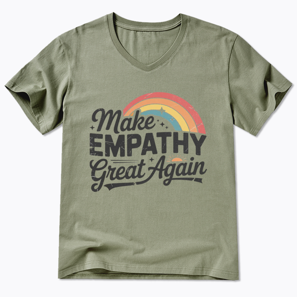 Make Empathy Great Again V-Neck Classic T-Shirt