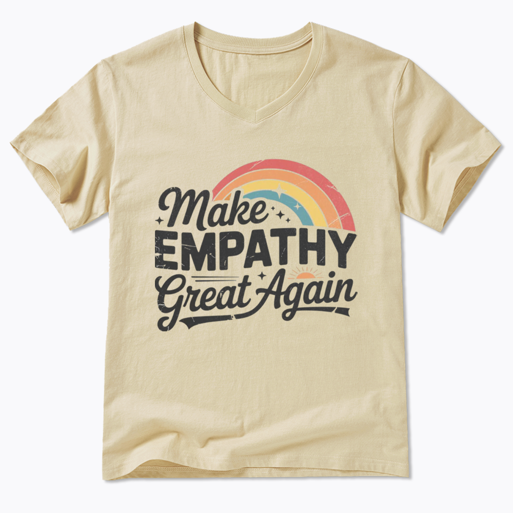 Make Empathy Great Again V-Neck Classic T-Shirt