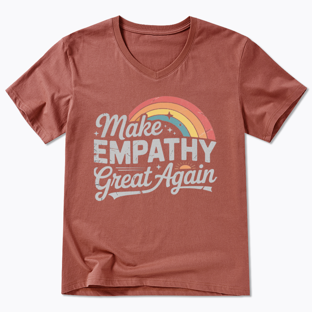 Make Empathy Great Again V-Neck Classic T-Shirt