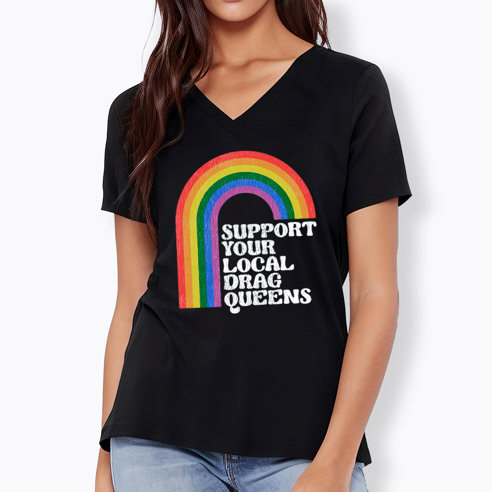 Support Your Local Drag Queens V-Neck Classic T-Shirt