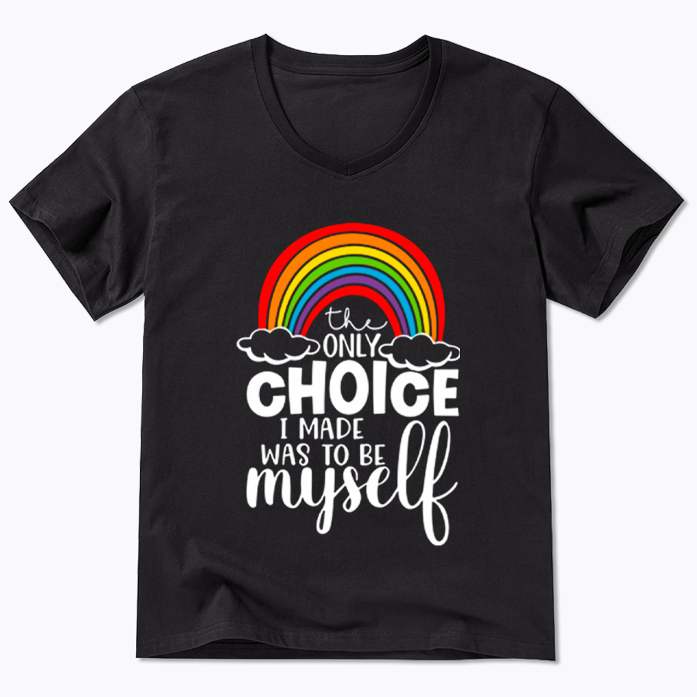 The Only Choice I Made Was To Be Myself V-Neck Classic T-Shirt