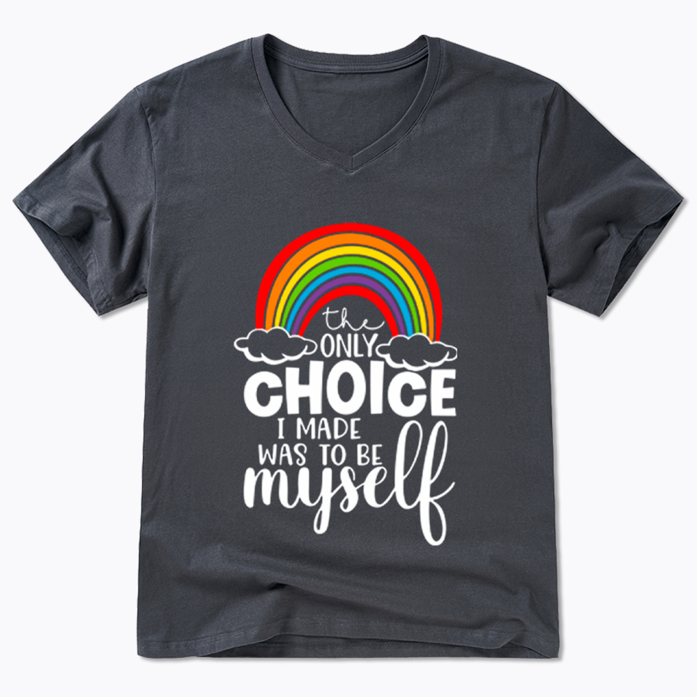 The Only Choice I Made Was To Be Myself V-Neck Classic T-Shirt