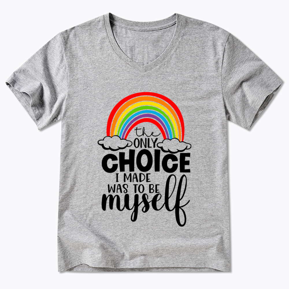 The Only Choice I Made Was To Be Myself V-Neck Classic T-Shirt