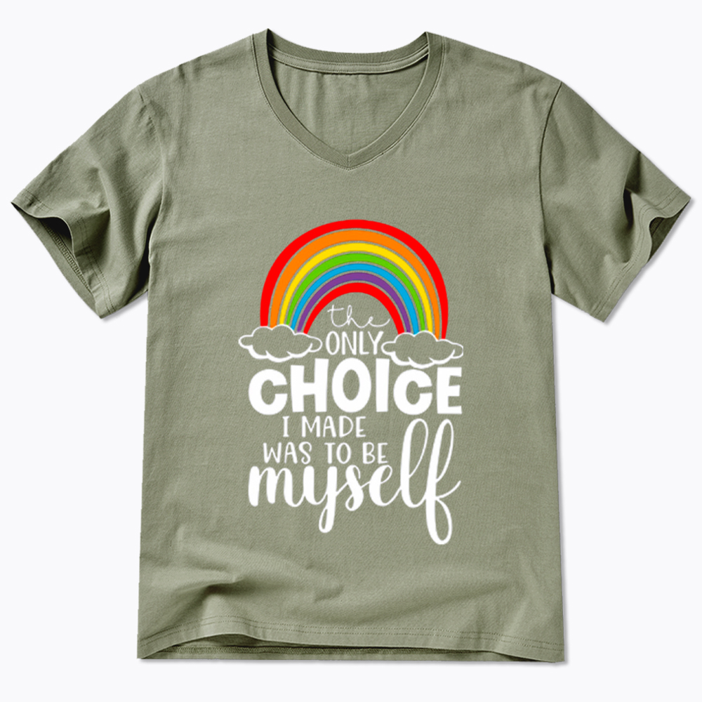 The Only Choice I Made Was To Be Myself V-Neck Classic T-Shirt