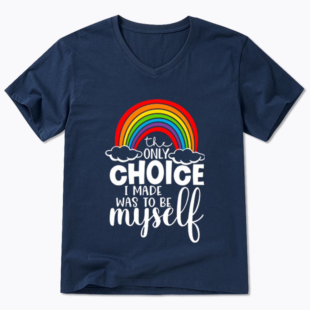 The Only Choice I Made Was To Be Myself V-Neck Classic T-Shirt