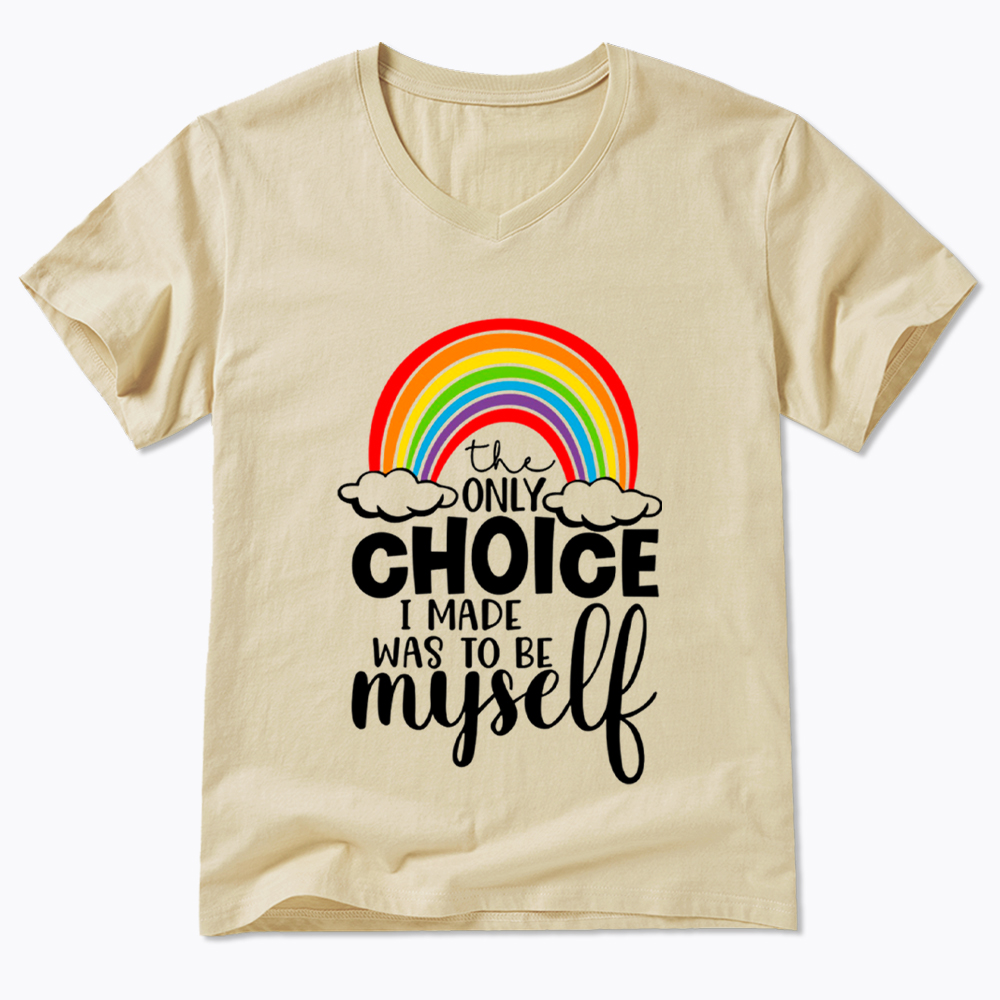 The Only Choice I Made Was To Be Myself V-Neck Classic T-Shirt