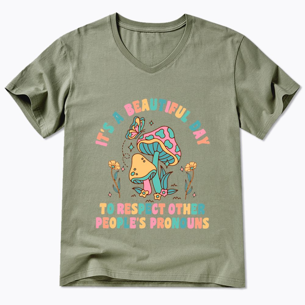 It's a Beautiful Day to Respect Other People's Pronouns V-Neck Classic T-Shirt