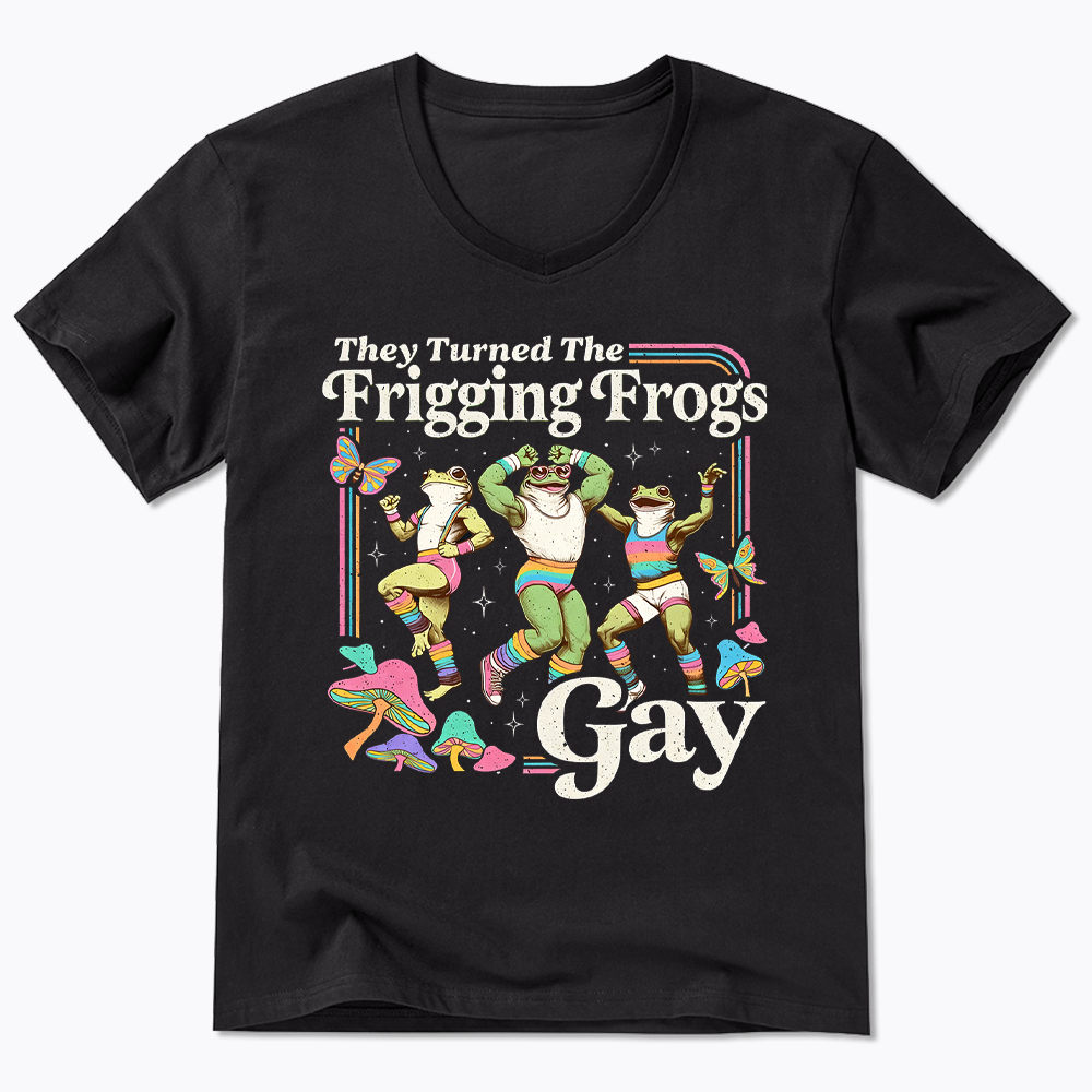 They Turned The Frigging Frogs Gay V-Neck Classic T-Shirt