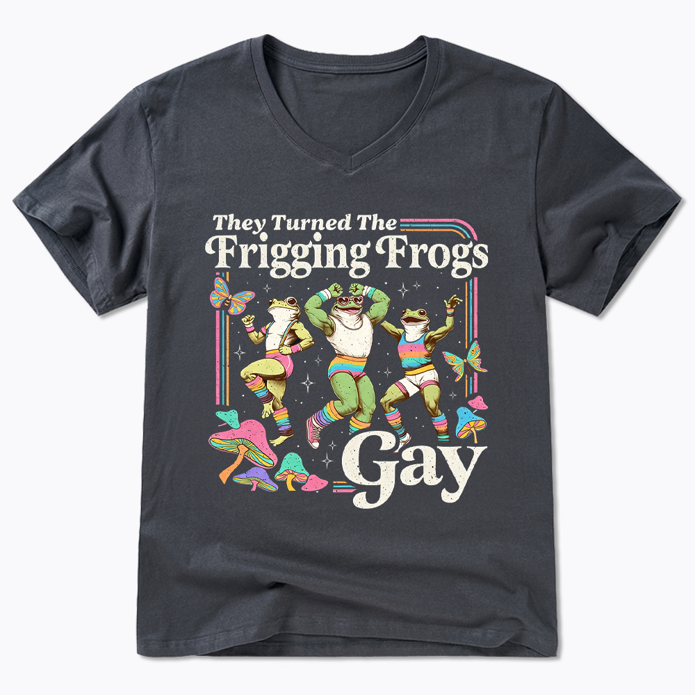 They Turned The Frigging Frogs Gay V-Neck Classic T-Shirt