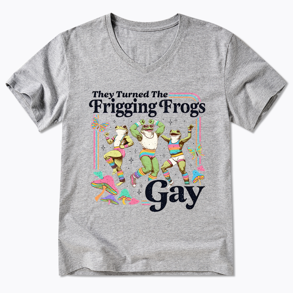 They Turned The Frigging Frogs Gay V-Neck Classic T-Shirt