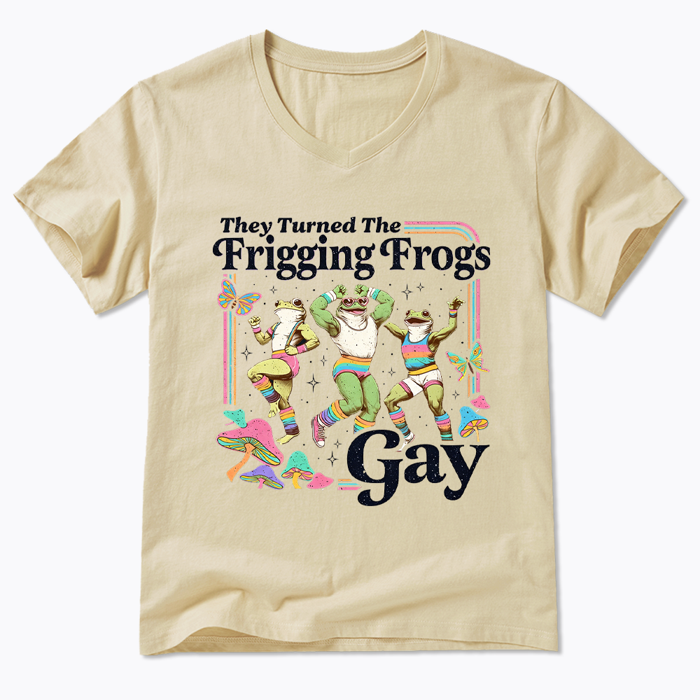 They Turned The Frigging Frogs Gay V-Neck Classic T-Shirt